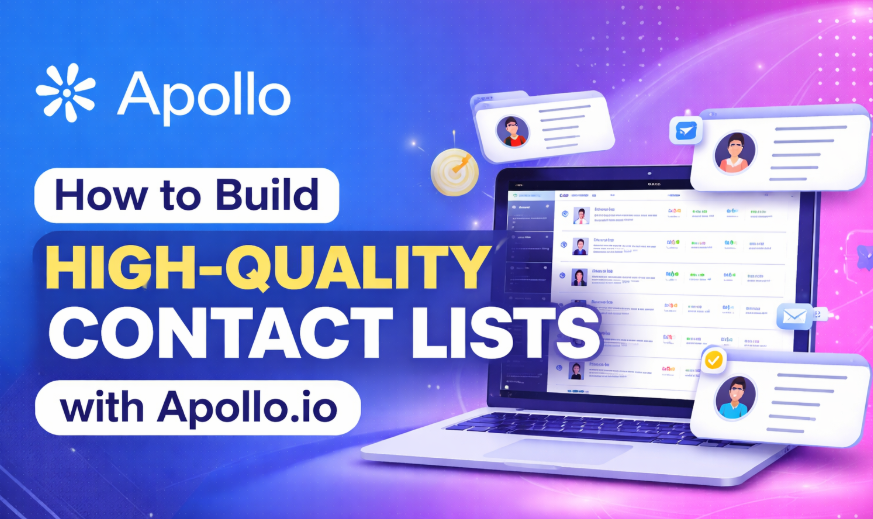 How to Build High-Quality Contact Lists with Apollo.io